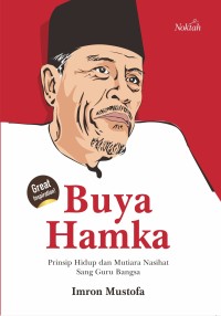 Buya Hamka : Prinsip Hidup Dan Mutiara Nasihat Sang Guru Bangsa