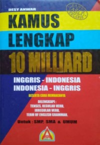 Kamus Lengkap 10 Milliard Inggris- Indonesia  Indonesia- Inggris