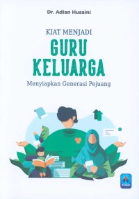 Kiat Menjadi Guru Keluarga