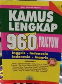 Kamus Lengkap 960 Triliyun Inggris- Indonesia  Indonesia- Inggris