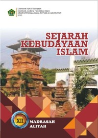 Memahami Sejarah Kebudayaan Islam Semester 1 dan 2 Kelas XII