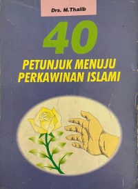40 Petunjuk Menuju Perkawinan Islami
