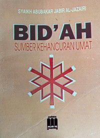 Bid'ah Sumber Kehancuran Umat