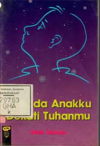 Kepada Anakku Dekati Tuhanmu