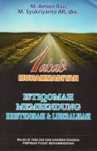 1 Abad Muhammadiyah Istiqomah Membendung Kristenisasi dan Liberalisasi