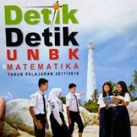 Detik-Detik UNBK Matematika 2017/2018