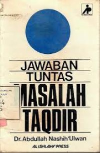 Jawaban Tuntas Masalah Taqdir