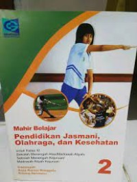 Mahir Belajar Pendidikan Jasmani, Olahraga, Dan Kesenian Kelas XI