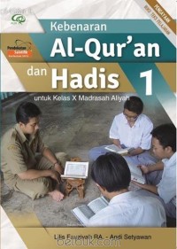 Kebenaran Al-Qura'n dan Hadis 1 Kelas X