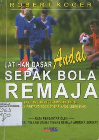 Latihan Dasar Andal Sepak Bola Remaja