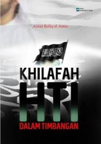 Khilafah HTI dalam Timbangan