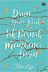 Daun yang jatuh tak pernah membenci angin