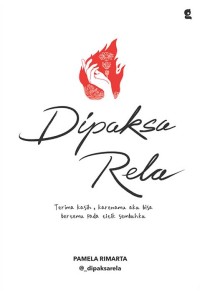 Dipaksa Rela
