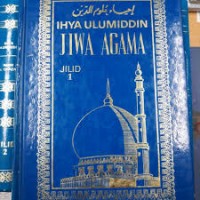 Ihya Ulumiddin Jiwa Agama
