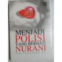 Menjadi Polisi Yang Berhati Nurani
