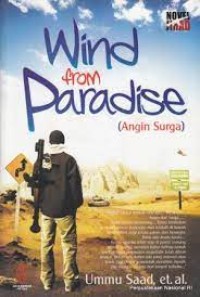 Wind From Paradise = Angin Surga : Kisah-Kisah Jihad Abad Ini