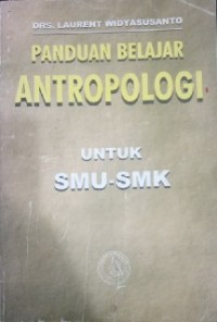 Panduan Belajar Anropologi Untuk SMU-SMK