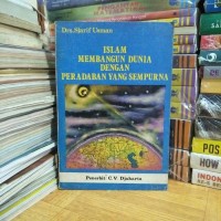 Islam Membangun Dunia Dengan Peradaban Yang Sempurna
