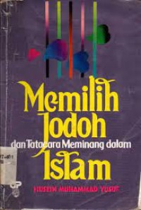 Memilih Jodoh dan Tata cara Meminang dalam Islam