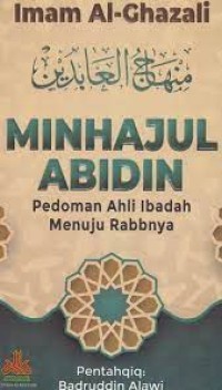 Minhajul Abidin 7 Tahapan Menuju Puncak Ibadah
