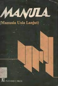 MANULA (Manusia Usia Lanjut)