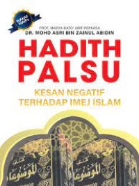 Hadith Palsu Kesan Negatif Terhadap Imej islam