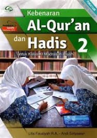 Kebenaran Al-Qura'n dan Hadis Kelas XI