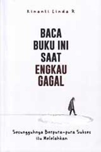 Baca Buku Ini Saat Engkau Gagal