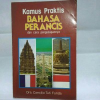 Kamus Praktis Bahasa Perancis dan Cara Pengucapannya