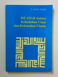 Islam di antara Kebodohan Ummat dan Kelemahan Ulama