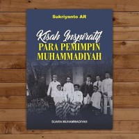 Kisah Inspiratif Para Pemimpin Muhammadiyah