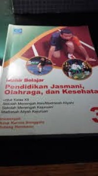Mahir Belajar Pendidikan Jasmani, Olahraga, Dan Kesenian Kelas XII