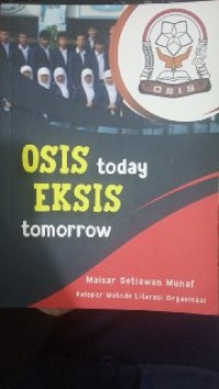 Osis Today Eksis Tomorow