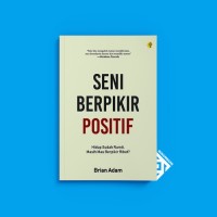 Seni Berfikir Positif